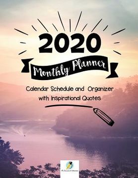 portada 2020 Monthly Planner: Calendar Schedule and Organizer with Inspirational Quotes (en Inglés)