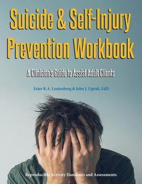 portada Suicide & Self-Injury Prevention Workbook: A Clinician's Guide to Assist Adult Clients (in English)