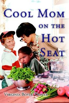 portada cool mom on the hot seat (en Inglés)