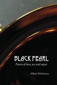 portada Black Pearl: poems of love, sex and regret (in English)