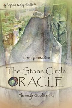 portada The Stone Circle Oracle: Transformation Through Meditation (with cards)