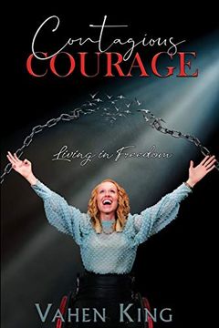 portada Contagious Courage: Living in Freedom (en Inglés)