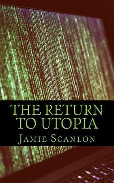 portada The Return To Utopia: When We Lost All Connection, But Gained So Much More (en Inglés)
