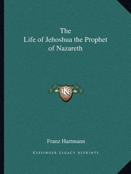 portada the life of jehoshua the prophet of nazareth (en Inglés)