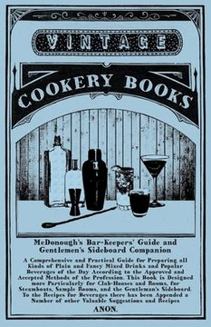 portada McDonough's Bar-Keepers' Guide and Gentlemen's Sideboard Companion: A Comprehensive and Practical Guide for Preparing All Kinds of Plain and Fancy Mix
