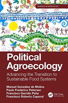 portada Political Agroecology: Advancing the Transition to Sustainable Food Systems (Advances in Agroecology) (en Inglés)