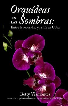 portada Orquídeas en las sombras: Entre la oscuridad y la luz en Cuba