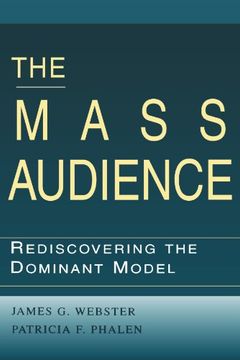 portada The Mass Audience: Rediscovering the Dominant Model (en Inglés)