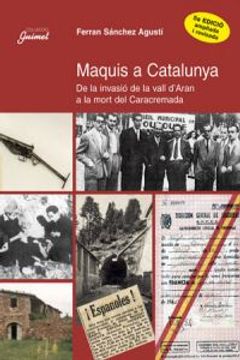 portada Maquis a Catalunya: De la invasió de la Vall d'Aran a la mort del Caracremada (Guimet) (en Catalá)