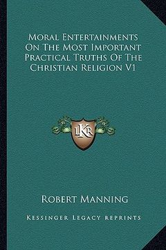 portada moral entertainments on the most important practical truths of the christian religion v1