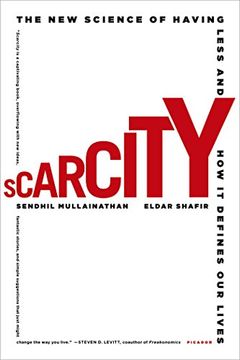 portada Scarcity: The New Science of Having Less and How It Defines Our Lives (en Inglés)