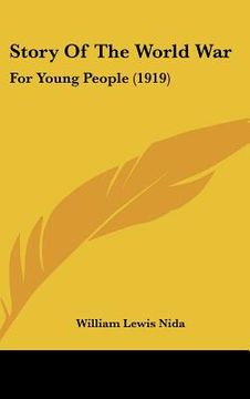 portada story of the world war: for young people (1919) (en Inglés)