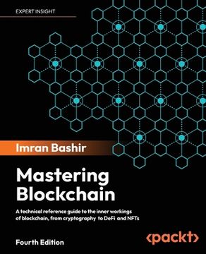 portada Mastering Blockchain - Fourth Edition: Inner workings of blockchain, from cryptography and decentralized identities, to DeFi, NFTs and Web3