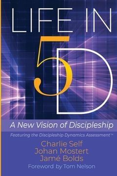 portada Life in 5D: A New Vision of Discipleship (en Inglés)