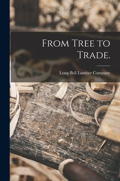 portada From Tree to Trade. (en Inglés)