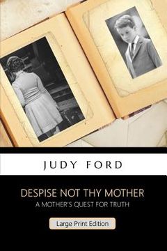 portada Despise not thy Mother: A widow's quest for truth (in English)