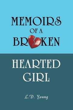portada Memoirs of a Broken Hearted Girl (en Inglés)