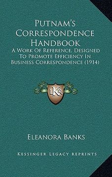portada putnam's correspondence handbook: a work of reference, designed to promote efficiency in business correspondence (1914) (en Inglés)