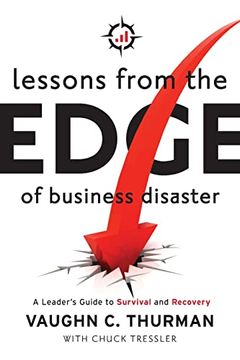 portada Lessons From the Edge of Business Disaster: A Leader's Guide to Survival and Recovery (en Inglés)
