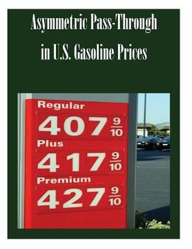 portada Asymmetric Pass-Through in U.S. Gasoline Prices (en Inglés)