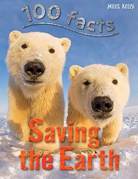 portada 100 Facts Saving the Earth (en Inglés)