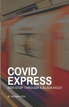 portada Covid Express: Non-Stop Through A Blackhole (en Inglés)