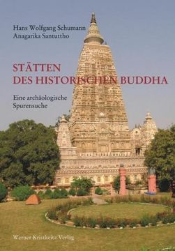 portada Stätten des Historischen Buddha: Eine Archäologische Spurensuche: Eine Archäologische Spurensuche (in German)