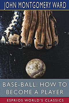 portada Base-Ball: How to Become a Player (Esprios Classics) (in English)