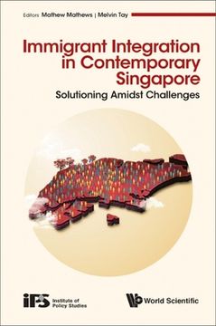 portada Immigrant Integration in Contemporary Singapore: Solutioning Amidst Challenges