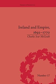 portada Ireland and Empire, 1692-1770 (Empires in Perspective) (en Inglés)
