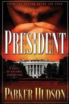portada The President: A Novel of National Redemption (en Inglés)