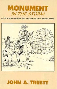 portada monument in the storm: a town spawned from the violence of new mexico history (en Inglés)