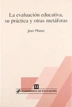 portada La Evaluación Educativa, su Práctica y Otras Metáforas (in Spanish)