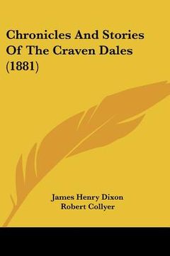 portada chronicles and stories of the craven dales (1881) (en Inglés)