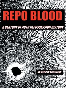 portada Repo Blood: A Century of Auto Repossession History (en Inglés)