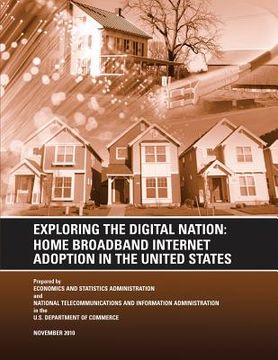portada Exploring the Digital Nation: Home Broadband Internet Adoption in the United States (in English)