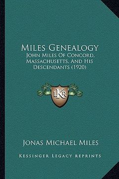 portada miles genealogy: john miles of concord, massachusetts, and his descendants (1920) (en Inglés)