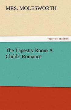 portada the tapestry room a child's romance (en Inglés)