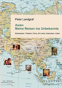 portada Asien - Meine Reisen ins Unbekannte: Südostasien, Thailand, China, sri Lanka, Indonesien, Indien (en Alemán)