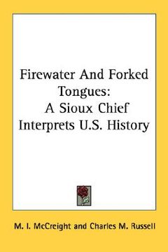 portada firewater and forked tongues: a sioux chief interprets u.s. history (in English)
