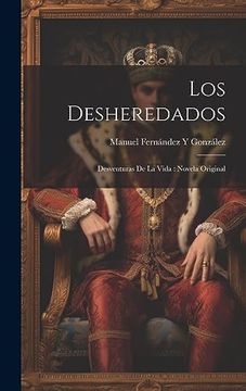 portada Los Desheredados: Desventuras de la Vida: Novela Original