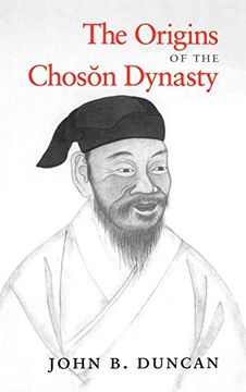 portada The Origins of the Choson Dynasty (en Inglés)