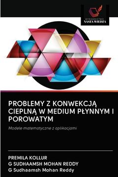 portada Problemy Z KonwekcjĄ CieplnĄ W Medium Plynnym I Porowatym (in Polaco)