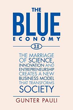 portada The Blue Economy 3. 0: The Marriage of Science, Innovation and Entrepreneurship Creates a new Business Model That Transforms Society 