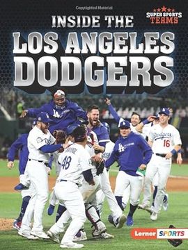 portada Inside the los Angeles Dodgers (Super Sports Teams (Lerner ™ Sports)) (en Inglés)