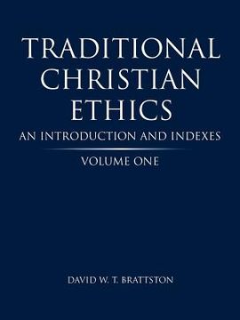 portada Traditional Christian Ethics: Volume One an Introduction and Indexes (en Inglés)