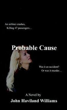 portada probable cause: an airliner crashes, killing 47 passengers...was it an accident? or was it murder... (in English)