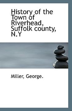 portada history of the town of riverhead, suffolk county, n.y