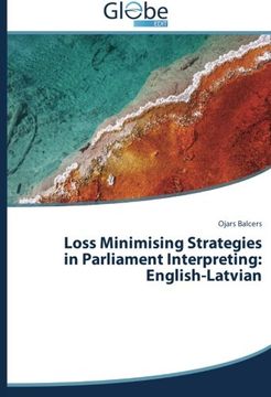portada Loss Minimising Strategies in Parliament Interpreting: English-Latvian