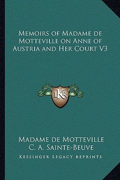 portada memoirs of madame de motteville on anne of austria and her court v3 (en Inglés)